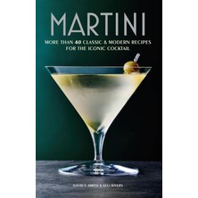 Str Store Martini: More Than 30 Classic And Modern Recipes For The Iconic Cocktail
