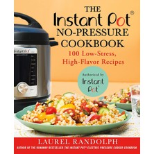 Str Store The Instant Pot® No-Pressure Cookbook: 100 Low-Stress, High-Flavor Recipes