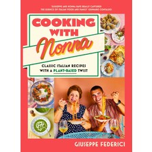 Str Store Cooking With Nonna: Classic Italian Recipes With A Plant-Based Twist