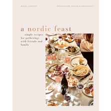 Str Store A Nordic Feast: Simple Recipes For Gatherings With Friends And Family