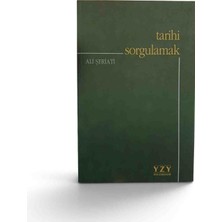 Yeni Zamanlar Yayınları Tarihi Sorgulamak - Ali Şeriati
