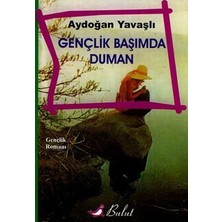 Bulut Yayınları Gençlik Başımda Duman