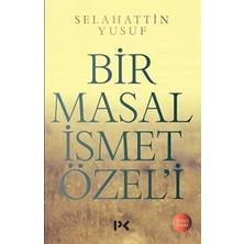 Profil Kitap Bir Masal Ismet Özeli