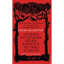 Destek Yayınları Edgar Allan Poe - Gecenin Kıyısından Gelen Suratsız ve Yaşlı Kuzgun