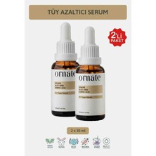 Ornate Tüy Azaltıcı Nemlendirici Serum 2'li Süper Set 30 ml Karınca Yumurtası Yağı Içerikli