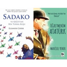 Beyaz Balina Yayınları Sadako ve Kağıttan Bir Turna Kuşu (Eleanor Coerr) ve Öğretmenim Atatürk