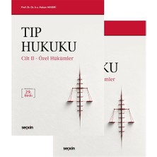 Seçkin Yayıncılık Tıp Hukuku Genel Hükümler Özel Hükümler 2 Cilt - Hakan Hakeri