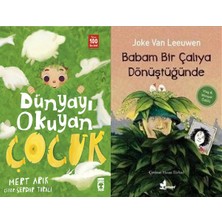 Timaş Çocuk Dünyayı Okuyan Çocuk (Mert Arık) ve Babam Bir Çalıya Dönüştüğünde