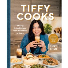 Aydogan's Tiffy Cooks: 88 Easy Asian Recipes From My Family To Yours: A Cookbook