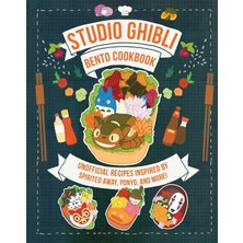 Aydogan's Studio Ghibli Bento Cookbook: Unofficial Recipes Inspired By Spirited Away, Ponyo, And More!