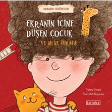 Fumeyabi Kabarık Hikâyeler Ekranın Içine Düşen Çocuk ve Bilge Zürafa