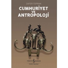 İş Bankası Kültür Yayınları Cumhuriyet ve Antropoloji