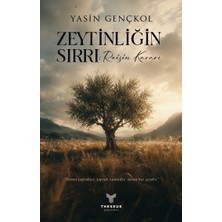 Zeytinliğin Sırrı : Reisin Kararı - Yasin Gençkol - Theseus Yayınevi