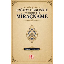 Babıali Kültür Yayıncılığı Klasik Sonrası Çağatay Türkçesiyle Yazılmış Bir Miraçname