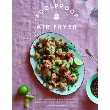 Universal Foolproof Air Fryer: 60 Quick And Easy Recipes That Let The Fryer Do The Work