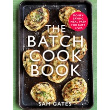 Universal The Batch Cook Book: Money-Saving Meal Prep For Busy Lives