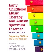 Universal Early Childhood Music Therapy And Autism Spectrum Disorder, Second Edition: Supporting Children And Their Families