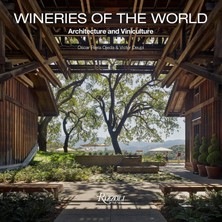 Fumeyabi Wineries Of The World: Architecture And Viniculture