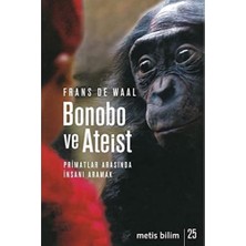 Universal Bonobo ve Ateist: Primatlar Arasında Insanı Anlamak
