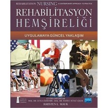 Universal Rehabilitasyon Hemşireliği: Uygulamaya Güncel Yaklaşım