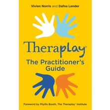 Universal Theraplay® – The Practitioner’s Guide