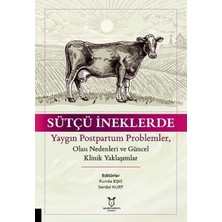 Universal Sütçü Ineklerde Yaygın Postpartum Problemler, Olası Nedenleri ve Güncel Klinik Yaklaşımlar