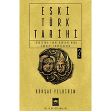 Fumeyabi Eski Türk Tarihi Cilt 2 - Türkistan: Tanrı Dağları'ndan Anadolu Hudutlarına