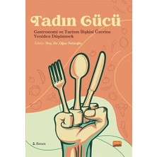 Fumeyabi Tadın Gücü - Gastronomi ve Turizm Ilişkisi Üzerine Yeniden Düşünmek (Kapak Değişebilir)