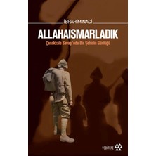 Fumeyabi Allahaısmarladık: Çanakkale Savaşı’nda Bir Şehidin Günlüğü