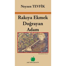 Yeşil Elma Yayıncılık Rakıya Ekmek Doğrayan Adam