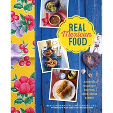 Fumeyabi Real Mexican Food: Authentic Recipes For Burritos, Tacos, Salsas And More