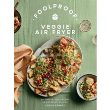 Fumeyabi Foolproof Veggie Air Fryer: 60 Simple And Speedy Vegetarian Dishes