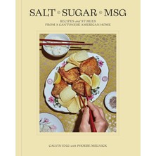 Fumeyabi Salt Sugar Msg: Recipes And Stories From A Cantonese American Home