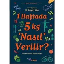 Fumeyabi 1 Haftada 5 kg 'nasıl' Verilir?: Diyet Karmaşasına Bilimsel Yaklaşım