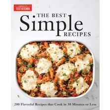 Fumeyabi The Best Simple Recipes: More Than 200 Flavorful, Foolproof Recipes That Cook In 30 Minutes Or Less