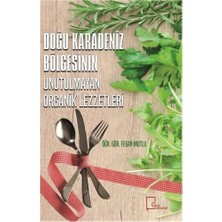 Fumeyabi Doğu Karadeniz Bölgesinin Unutulmayan Organik Lezzetleri