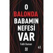 Nesil Yayınları O Balonda Babamın Nefesi Var - Muhabbet Yazıları 2
