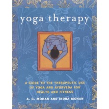 Str Store Yoga Therapy: A Guide To The Therapeutic Use Of Yoga And Ayurveda For Health And Fitness