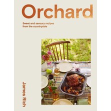 Str Store Orchard: Sweet And Savoury Recipes From The Countryside