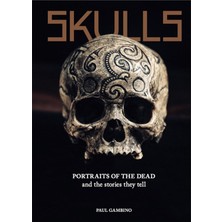 Str Store Skulls: Portraits Of The Dead And The Stories They Tell