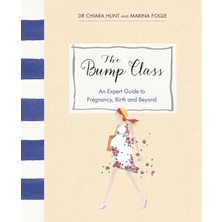 Str Store The Bump Class: An Expert Guide To Pregnancy, Birth And Beyond