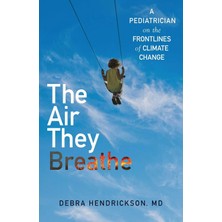Str Store The Air They Breathe: A Pediatrician On The Frontlines Of Climate Change