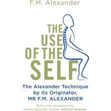 Str Store The Use Of The Self: From The Originator Of The Alexander Technique