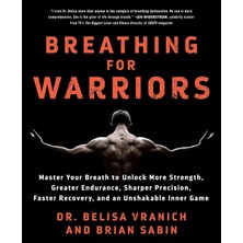 Str Store Breathing For Warriors: Master Your Breath To Unlock More Strength, Greater Endurance, Sharper Precision, Faster Recovery, And An Unshakable Inner Game