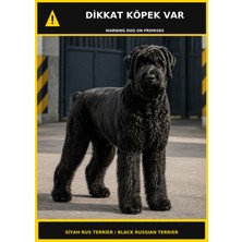 Ti Play Dikkat Köpek Var Siyah Rus Terrier Görselli Pvc Uyarı Levhası 35X50CM