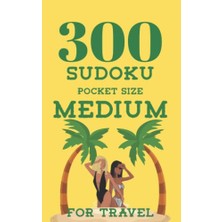 Toptan Budur 300 Sudoku Pocket Size Medium For Travel: 3 Variants Puzzle Sudoku Medium Logic Games For Adults And