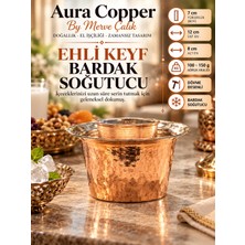 Aura Copper Bakır Ehli Keyf Bardak Soğutucu El Işçiliği