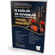 Pelikan Tıp Teknik Yayıncılık Iş Sağlığı ve Güvenliği: Saha Uygulamalarında Teknik Ingilizce