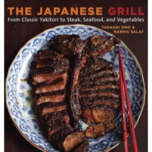 Str Store The Japanese Grill: From Classic Yakitori To Steak, Seafood, And Vegetables [a Cookbook]