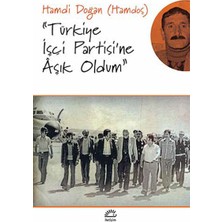 İletişim Yayınları Türkiye Işçi Partisi'ne Aşık Oldum